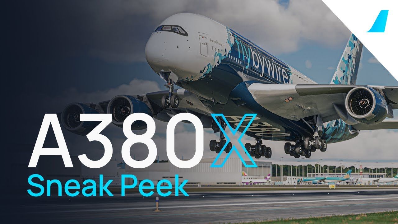 Video: FlyByWire gibt Vorschau auf die Freeware Airbus A380