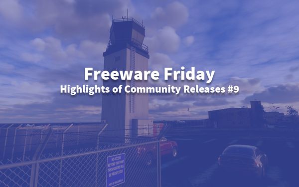 Freeware Friday - Highlights of Community Releases #9